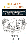 Between Heaven and Hell, by Peter Kreeft